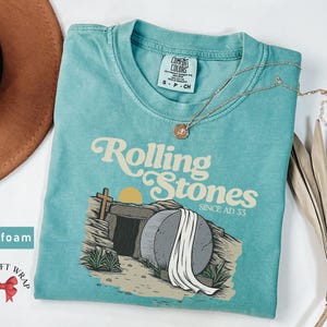 Comfort Colors Rolling Stones T-Shirt, Trendy Easter Clothing, Jesus Christ Shirt, Gift For Christian, Faith-Based Graphic Tee, Gift For Her